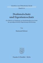 Denkmalschutz und Eigentumsschutz.