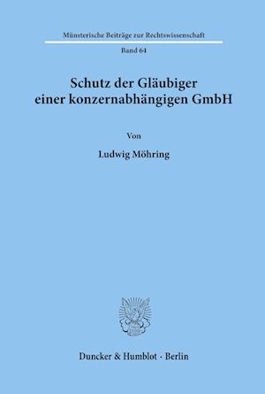 Schutz der Gläubiger einer konzernabhängigen GmbH.