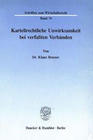 Kartellrechtliche Unwirksamkeit bei verfaßten Verbänden.