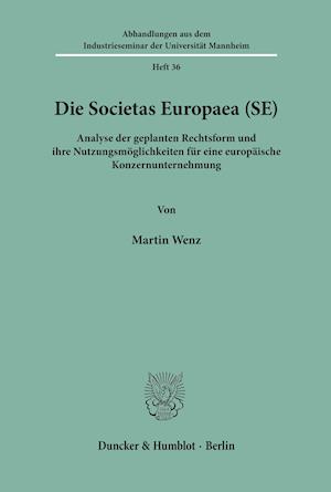 Die Societas Europaea (SE).