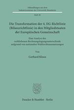 Die Transformation der 4. EG-Richtlinie (Bilanzrichtlinie) in den Mitgliedstaaten der Europäischen Gemeinschaft.