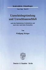 Unrechtsbegründung und Unrechtsausschluß nach den finalistischen Straftatlehren und nach einer materialen Konzeption.