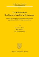 Transformation des Binnenhandels in Osteuropa.