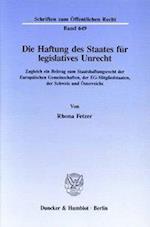 Die Haftung des Staates für legislatives Unrecht