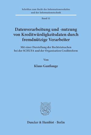 Datenverarbeitung und -nutzung von Kreditwürdigkeitsdaten durch fremdnützige Verarbeiter.