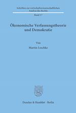 Ökonomische Verfassungstheorie und Demokratie.