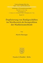 Duplizierung von Bankgeschäften im Wertbereich als Kernproblem der Marktzinsmethode.