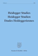 Heidegger Studies/ Heidegger Studien / Etudes Heideggeriennes.