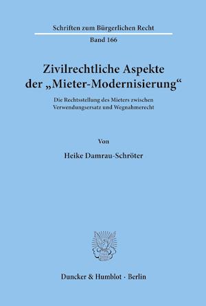 Zivilrechtliche Aspekte der "Mieter-Modernisierung«.