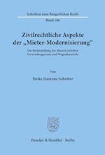 Zivilrechtliche Aspekte der "Mieter-Modernisierung«.