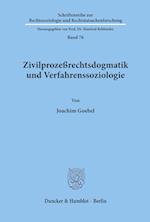 Zivilprozeßrechtsdogmatik und Verfahrenssoziologie.