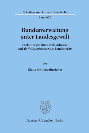 Bundesverwaltung unter Landesgewalt.