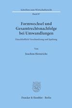 Formwechsel und Gesamtrechtsnachfolge bei Umwandlungen.