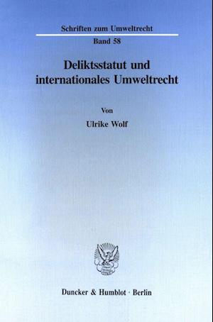 Deliktsstatut und internationales Umweltrecht.