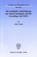 Die rechtliche Aufarbeitung der Stasi - Unterlagen auf der Grundlage des StUG