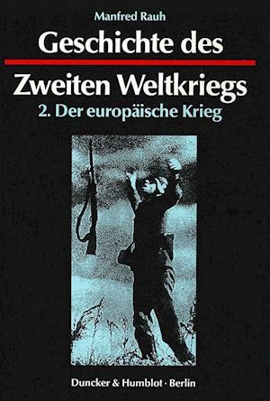 Rauh, M: Geschichte 2. Weltkrieg /2