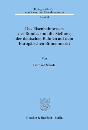 Das Eisenbahnwesen des Bundes und die Stellung der deutschen Bahnen auf dem Europäischen Binnenmarkt.