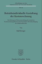 Betriebsindividuelle Gestaltung der Kostenrechnung.