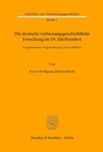 Die deutsche verfassungsgeschichtliche Forschung im 19. Jahrhundert.