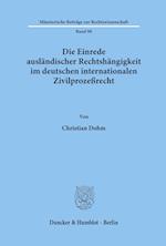 Die Einrede ausländischer Rechtshängigkeit im deutschen internationalen Zivilprozeßrecht.