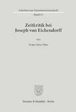 Zeitkritik bei Joseph von Eichendorff.