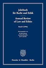 Jahrbuch für Recht und Ethik 4 / Annual Review of Law and Ethics 4