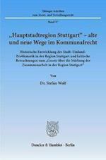 "Hauptstadtregion Stuttgart" - alte und neue Wege im Kommunalrecht.