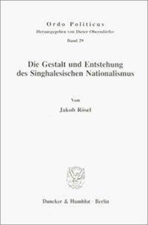 Die Gestalt und Entstehung des Singhalesischen Nationalismus