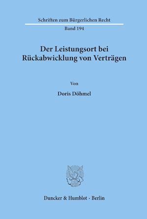 Der Leistungsort bei Rückabwicklung von Verträgen.