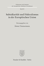 Subsidiarität und Föderalismus in der Europäischen Union.