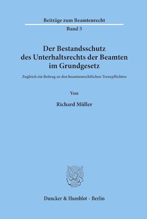 Der Bestandsschutz des Unterhaltsrechts der Beamten im Grundgesetz.