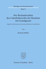 Der Bestandsschutz des Unterhaltsrechts der Beamten im Grundgesetz.