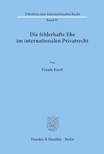 Die fehlerhafte Ehe im internationalen Privatrecht.