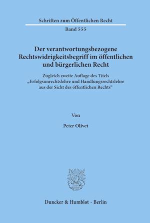 Der verantwortungsbezogene Rechtswidrigkeitsbegriff im öffentlichen und bürgerlichen Recht.