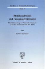 Rundfunkfreiheit und Funkanlagenmonopol.