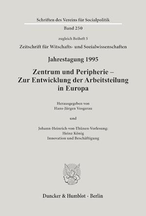 Zentrum und Peripherie - Zur Entwicklung der Arbeitsteilung in Europa.