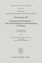 Zentrum und Peripherie - Zur Entwicklung der Arbeitsteilung in Europa.