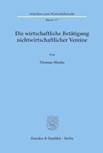 Die wirtschaftliche Betätigung nichtwirtschaftlicher Vereine.