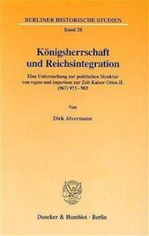 Königsherrschaft und Reichsintegration