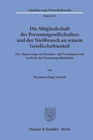 Die Mitgliedschaft des Personengesellschafters und der Nießbrauch an seinem Gesellschaftsanteil.