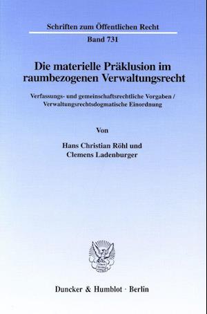 Die materielle Präklusion im raumbezogenen Verwaltungsrecht.