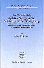 Zur Vereinbarkeit objektiver Bedingungen der Strafbarkeit mit dem Schuldprinzip.