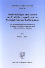 Beschränkungen und Verbote des Kraftfahrzeugverkehrs zur Verminderung der Luftbelastung.