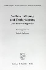 Vollbeschäftigung und Tertiarisierung