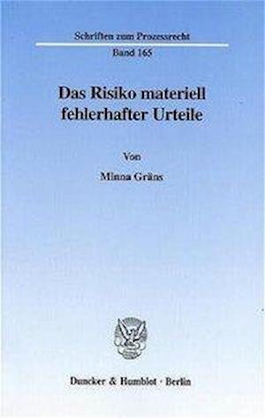 Das Risiko materiell fehlerhafter Urteile.