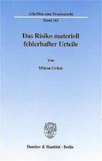 Das Risiko materiell fehlerhafter Urteile.