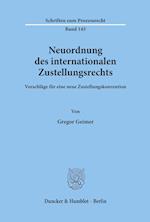 Neuordnung des internationalen Zustellungsrechts.