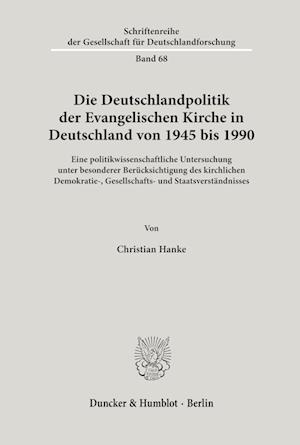 Die Deutschlandpolitik der Evangelischen Kirche in Deutschland von 1945 bis 1990.