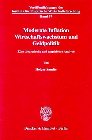 Moderate Inflation, Wirtschaftswachstum und Geldpolitik.