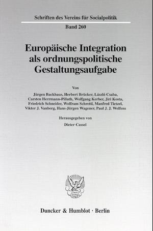 Europäische Integration als ordnungspolitische Gestaltungsau
